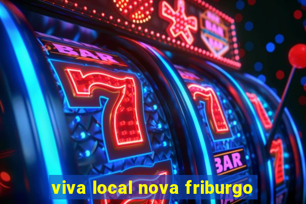 viva local nova friburgo